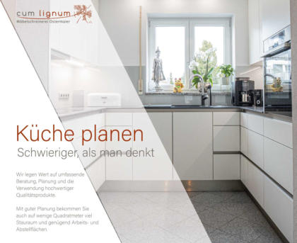 Küche planen, schwieriger als man denkt - Möbelschreiner Ostermaier © Foto: peppUP.de