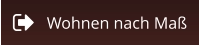 Wohnen nach Maß