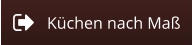 Küchen nach Maß